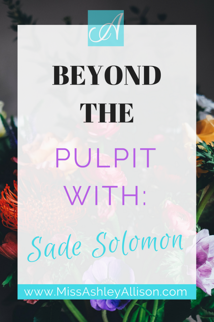 Beyond the Pulpit with Sade Solomon