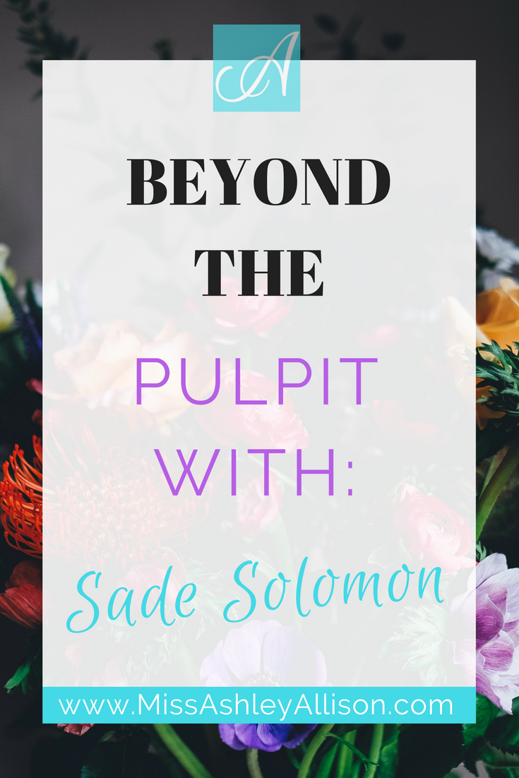 Beyond the Pulpit with Sade Solomon