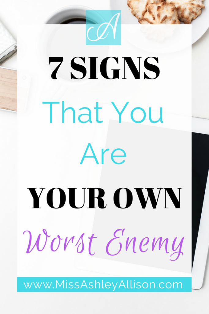 your own worst enemy