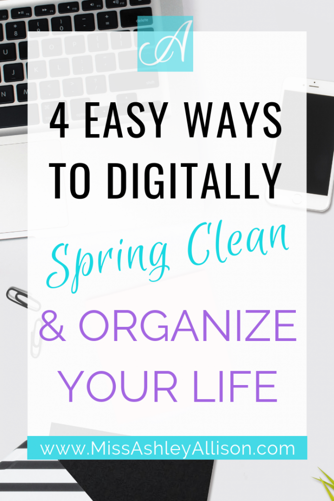 4 Easy Ways to Digitally Spring Clean & Organize Your Life