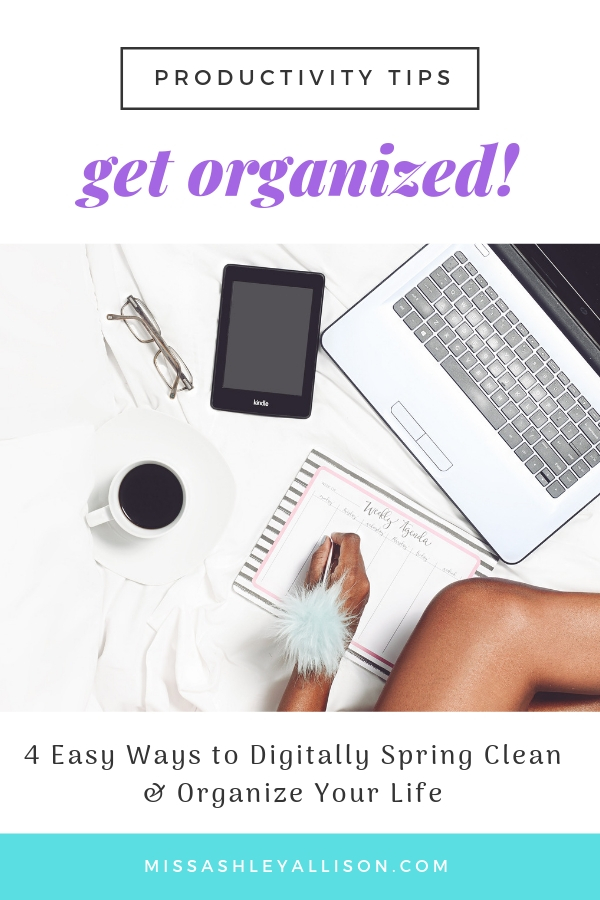 4 Easy Ways to Digitally Spring Clean & Organize Your Life