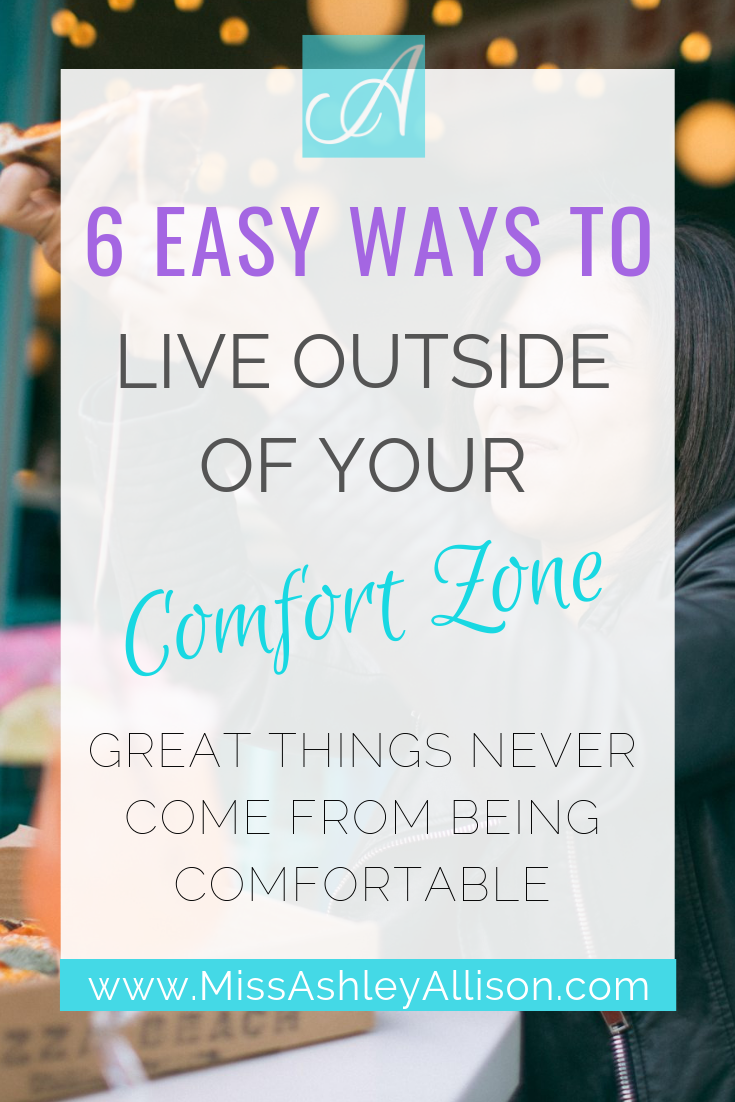 6 Easy Ways to Live Outside of Your Comfort Zone