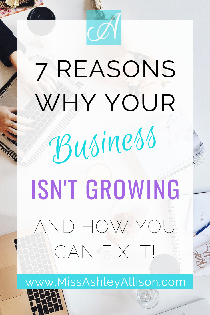 7 Reasons Why Your Business Isn't Growing & How to Fix It