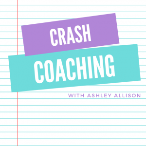 Crash Coaching with Ashley Allison