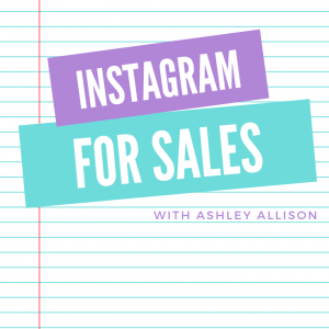 Instagram for Sales with Ashley Allison