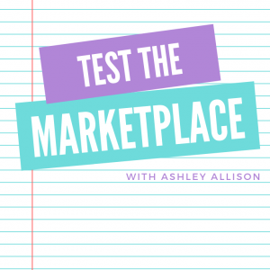 Test the Marketplace with Ashley Allison