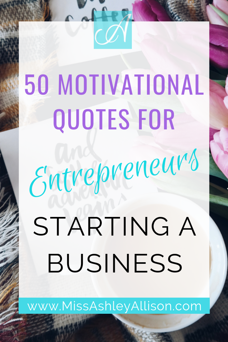 50 Motivational Quotes for Entrepreneurs Starting a Business