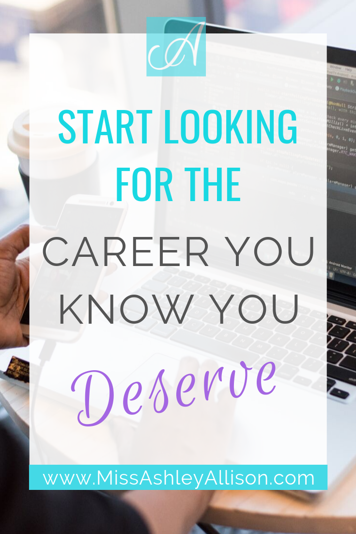 Start Looking For The Career You Know You Deserve!