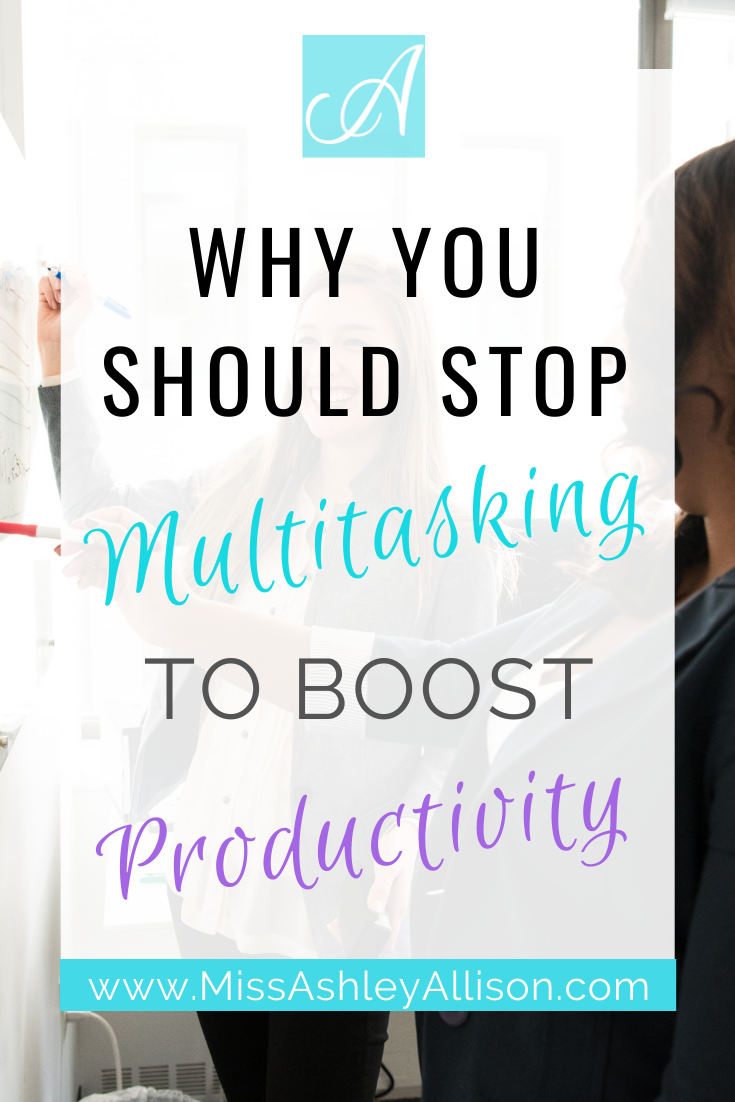Why You Should Stop Multitasking to Boost Productivity