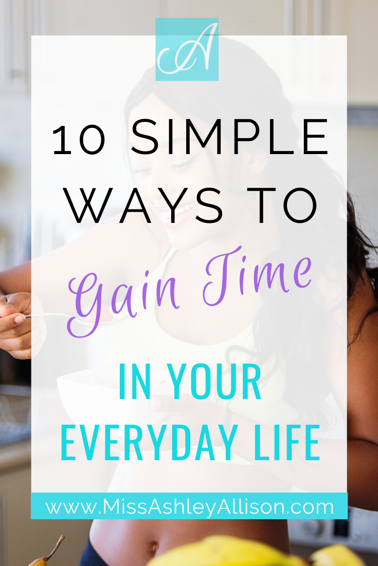 10 Simple Ways to Gain More Time in Your Everyday Life